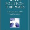 Silos, Politics and Turf Wars: A Leadership Fable About Destroying the Barriers That Turn Colleagues Into Competitors