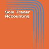 Sole Trader Accounting - A Complete Bookkeeping Training Kit