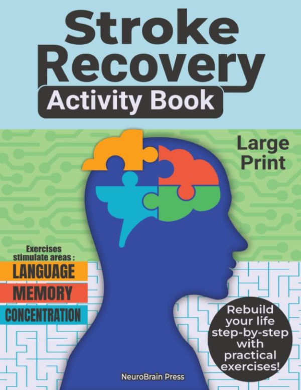 Stroke Recovery Activity Book: Cognitive Exercises, Memory Games and Puzzles for Adults Patients with Aphasia and Brain Injuries