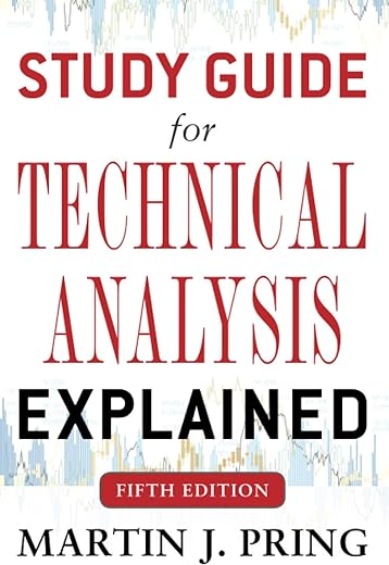 Study Guide for Technical Analysis Explained Fifth Edition (BUSINESS BOOKS)