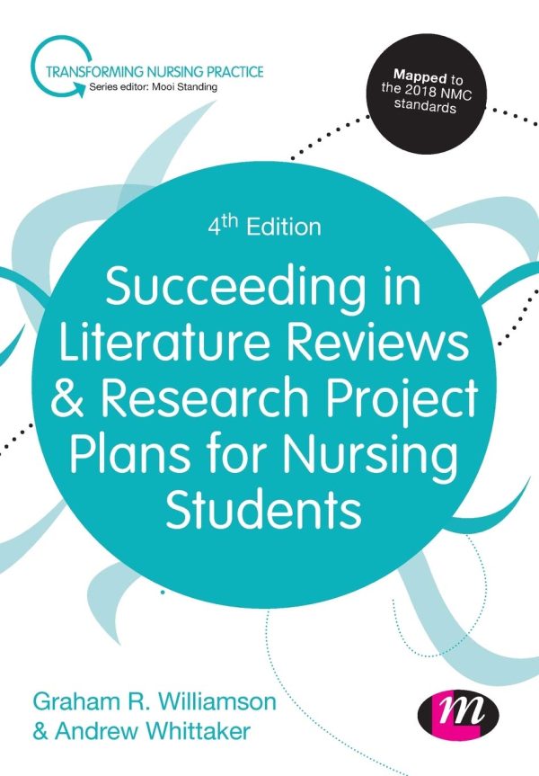 Succeeding in Literature Reviews and Research Project Plans for Nursing Students (Transforming Nursing Practice Series)