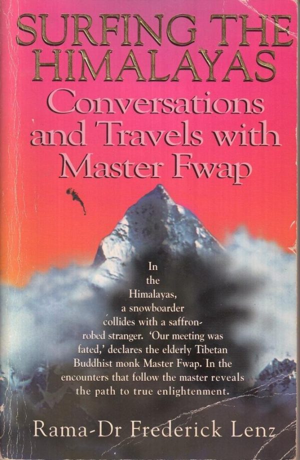 Surfing The Himalayas: W: Conversations and Travels with Master Fwap