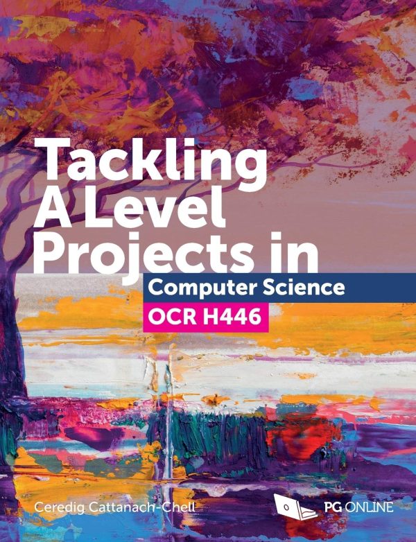 Tackling A Level Projects in Computer Science for OCR H446 - Step-by-step Essential Coursework A-Level Computing Project Guide NEA Non-exam Assessment A Level Computer Science...
