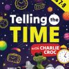 Telling the Time with Charlie Croc: Learning to Read Clocks Workbook Ages 7 - 9