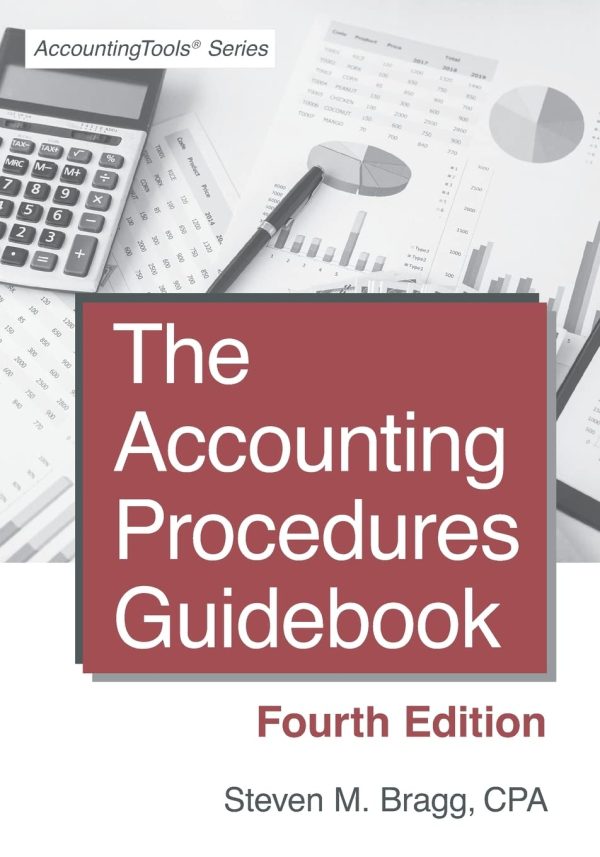 The Accounting Procedures Guidebook: Fourth Edition