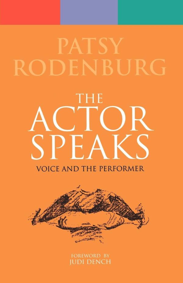 The Actor Speaks: Voice and the Performer (Performance Books)