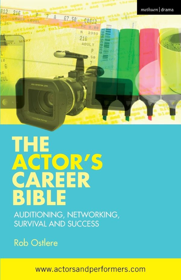 The Actor's Career Bible: Auditioning, Networking, Survival & Success (Rada Guides): Auditioning, Networking, Survival and Success