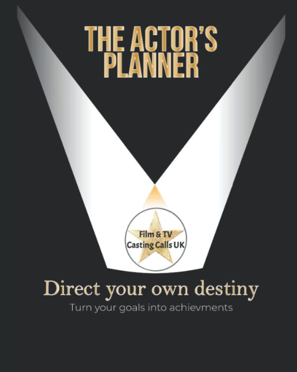 The Actor's Planner: Direct Your Own Destiny