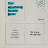 The Advertising Concept Book: Think Now, Design Later