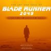 The Art and Soul of Blade Runner 2049 - Revised and Expanded Edition