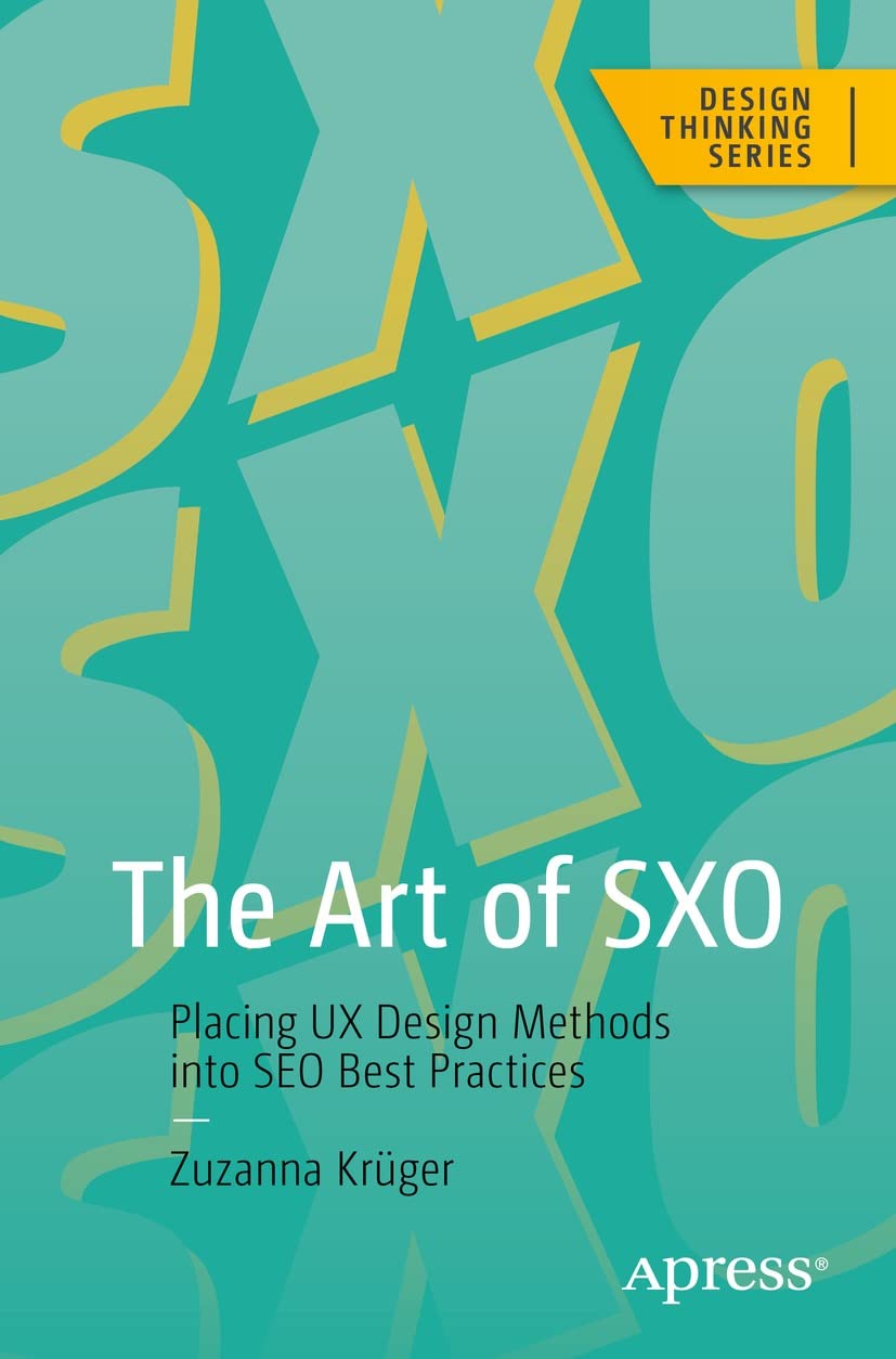 The Art of SXO: Placing UX Design Methods into SEO Best Practices (Design Thinking)