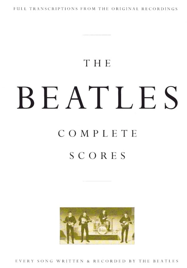 The Beatles - Complete Scores (Transcribed Score)
