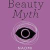 The Beauty Myth (Vintage Feminism Short Edition) (Vintage Feminism Short Editions)