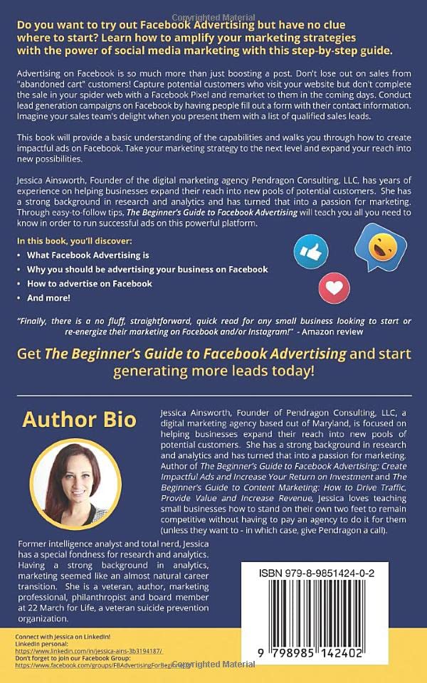 The Beginner's Guide to Facebook Advertising: How to create effective ads, generate leads and increase your ROI (The Beginner's Guide to Marketing)