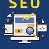 The Beginner's Guide to SEO: How to Optimize Your Website, Rank Higher on Google and Drive More Traffic (The Beginner's Guide to Marketing)