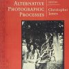 The Book of Alternative Photographic Processes