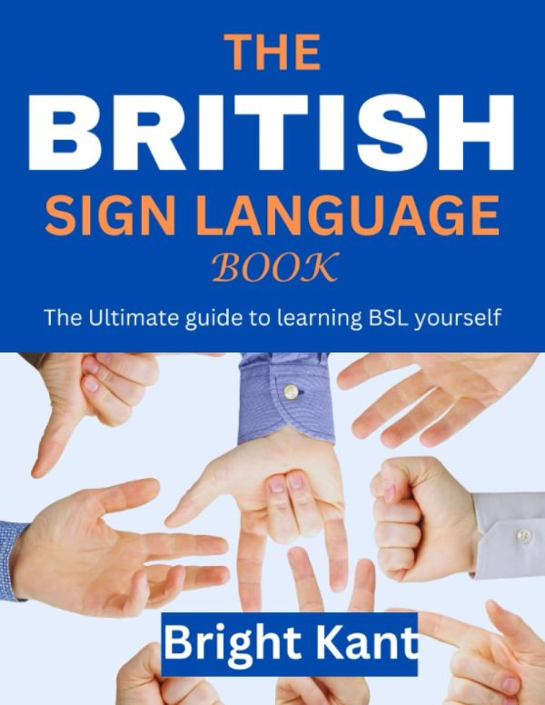 The British Sign Language Book: The Ultimate guide to learning BSL yourself