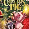 The Christmas Pig: The No.1 bestselling festive tale from J.K. Rowling