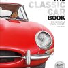 The Classic Car Book: The Definitive Visual History (DK Definitive Transport Guides)