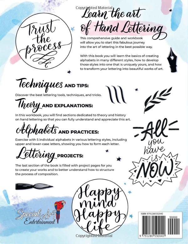 The Complete Guide to Modern Calligraphy & Hand Lettering for Beginners: A Step by Step Guide and Workbook with Theory, Techniques, Practice Pages and Projects to Learn to Letter