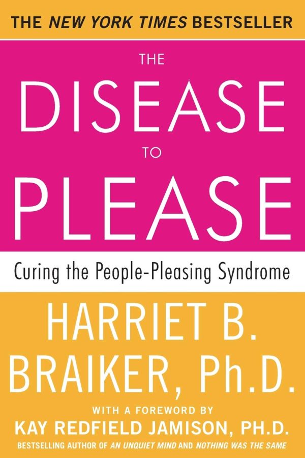 The Disease To Please: Curing the People-Pleasing Syndrome (NTC SELF-HELP)