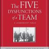 The Five Dysfunctions of a Team: A Leadership Fable (J–B Lencioni Series)