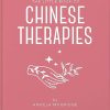 The Little Book of Chinese Therapies: A Clear and Accessible Introduction to Traditional Chinese Medicine: 9