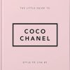 The Little Guide to Coco Chanel: Style to Live By: 1