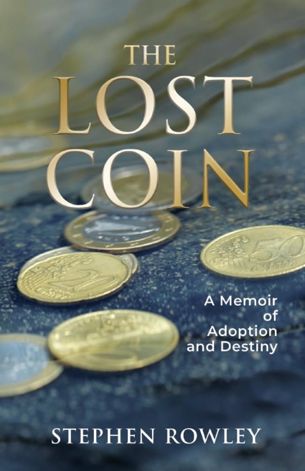 The Lost Coin: A Memoir of Adoption and Destiny
