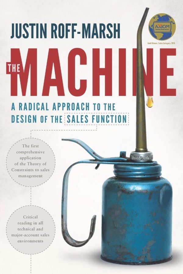 The Machine: A Radical Approach to the Design of the Sales Function: 1