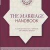 The Marriage Handbook: Marriage in Islam: Before, During, and After (Islamic Handbooks)