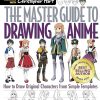 The Master Guide to Drawing Anime: How to Draw Original Characters from Simple Templates: 1