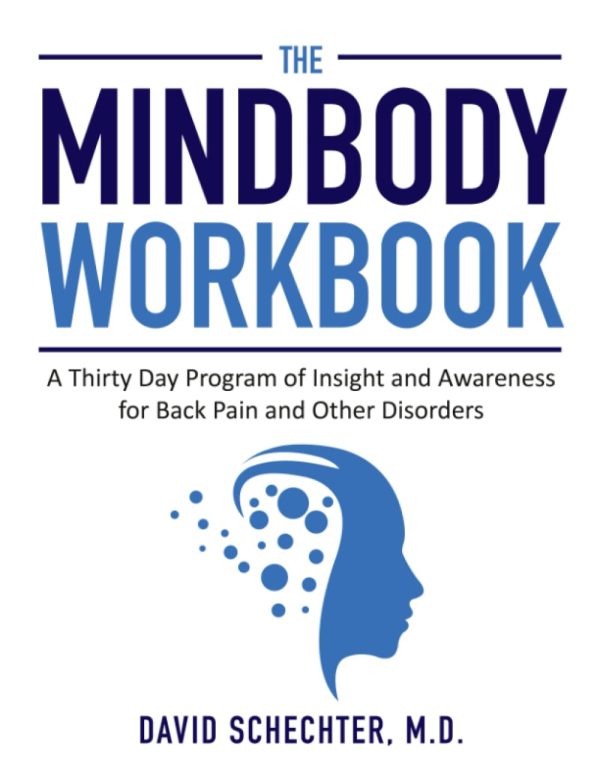 The MindBody Workbook: a thirty day program of insight and understanding for people with back pain and other disorders