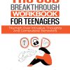 The OCD Breakthrough Workbook for Teenagers: Triumph Over Intrusive Thoughts and Compulsive Behaviors: Free your mind, Empower Your True Self, and ... Full Potential (The OCD...