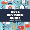 The OSCE Revision Guide for Medical Students
