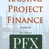The RAISING PROJECT FINANCE Handbook