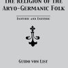 The Religion of the Aryo-Germanic Folk: Esoteric and Exoteric