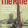 The Rifle: Combat Stories from America's Last WWII Veterans, Told Through an M1 Garand