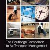 The Routledge Companion to Air Transport Management (Routledge Companions in Business and Management)