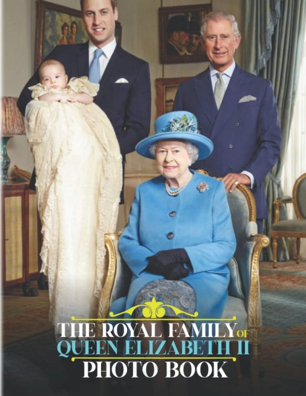 The Royal Family Of Queen Elízαвєth ll Photobook: The Royal Life in Picture Book for All Ages in Worlds | Collection with 40+ Illustrations Pages for Decor to Memorial
