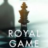 The Royal Game: A Chess Story