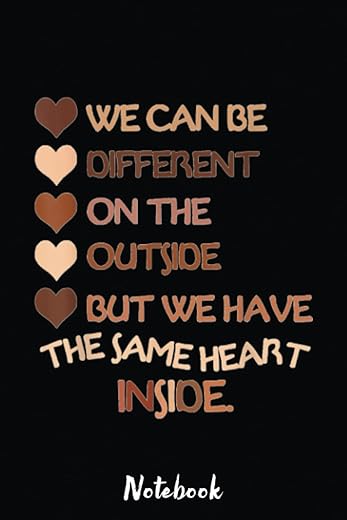 The Same Heart Inside - History Month Black Lives Matter BLM Notebook Daily Blanked Journal Journal For Men Women: Gold Textured Notebook Journal ... Melanin notebook Size 6x9...
