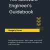 The Software Engineer's Guidebook: Navigating senior, tech lead, and staff engineer positions at tech companies and startups