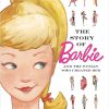 The Story of Barbie and the Woman Who Created Her (Barbie)