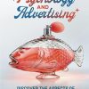 The Theory Of Psychology And Advertising: Discover The Aspects Of The Psychology Of Advertising
