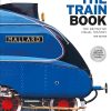 The Train Book: The Definitive Visual History (DK Definitive Transport Guides)