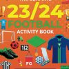 The Ultimate 23/24 Football Activity Book For Kids Aged 6-12: Word Search Mazes Colouring Facts Dot To Dot and much more