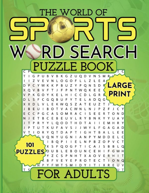 The World of Sports - A Word Search Book for Adults: 101 Large Print Fun and Entertaining Puzzles for All Sport Enthusiasts with 2000+ Words to Find (Word Search Puzzles)