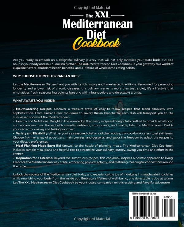 The XXL Mediterranean Diet Cookbook: A Recipe Book with Affordable, Delicious & Super-Amazing Dishes for Everyday Enjoyment I incl. Breakfast, Dinner, Desserts & More I Meal...