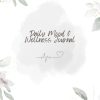 Therapeutic Mood & Wellness Tracker Journal: Daily Mental Health & Wellness Diary With Prompts For Anxiety Relief & Coping With Depression and/or Low ... Adults & Teens (Daily...